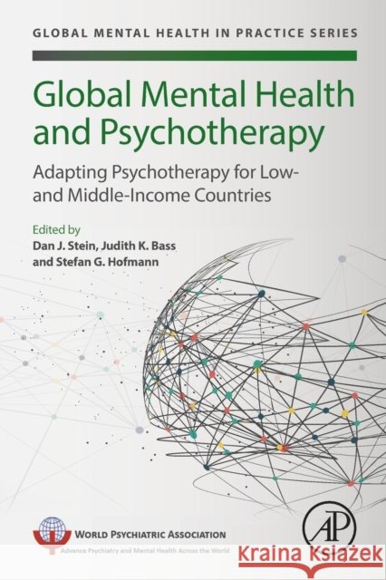 Global Mental Health and Psychotherapy: Adapting Psychotherapy for Low- And Middle-Income Countries Stein, Dan J. 9780128149324 Academic Press