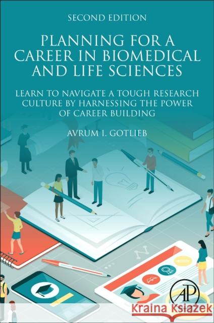 Planning for a Career in Biomedical and Life Sciences Gotlieb, Avrum I. 9780128149782 