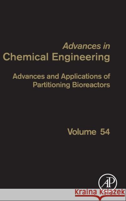 Advances and Applications of Partitioning Bioreactors: Volume 54 Huerta-Ochoa, Sergio 9780128149966