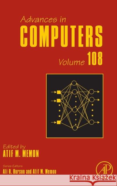 Advances in Computers: Volume 108 Memon, Atif 9780128151198