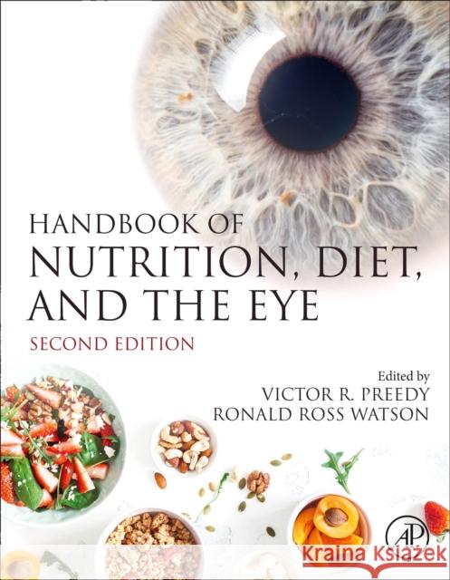 Handbook of Nutrition, Diet, and the Eye Preedy, Victor R. 9780128152454