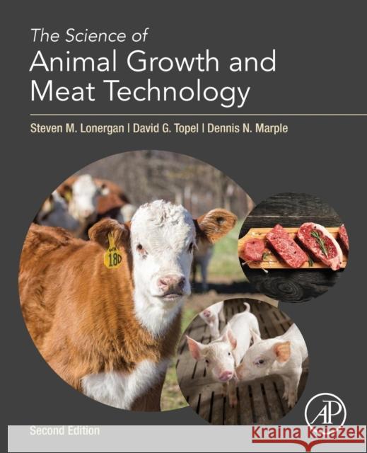 The Science of Animal Growth and Meat Technology Steven M. Lonergan David G. Topel Dennis N. Marple 9780128152775