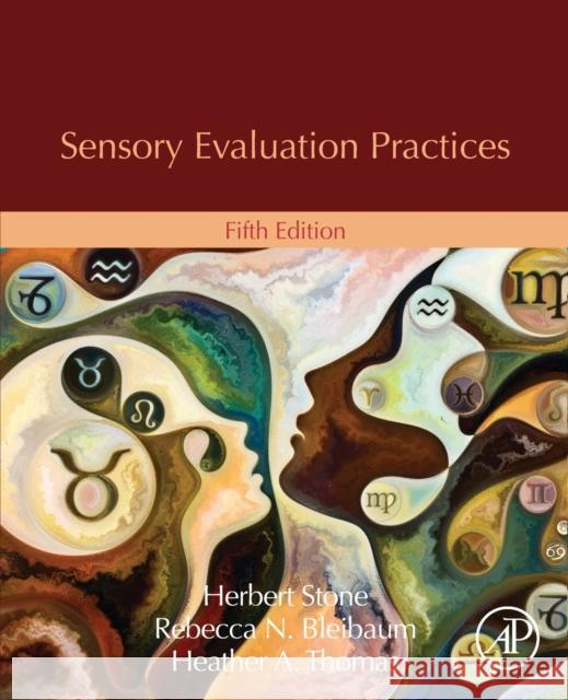 Sensory Evaluation Practices Herbert Stone Rebecca N. Bleibaum Heather A. Thomas 9780128153345