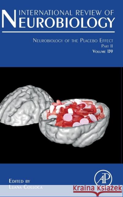 Neurobiology of the Placebo Effect Part II: Volume 139 Colloca, Luana 9780128154168 Academic Press