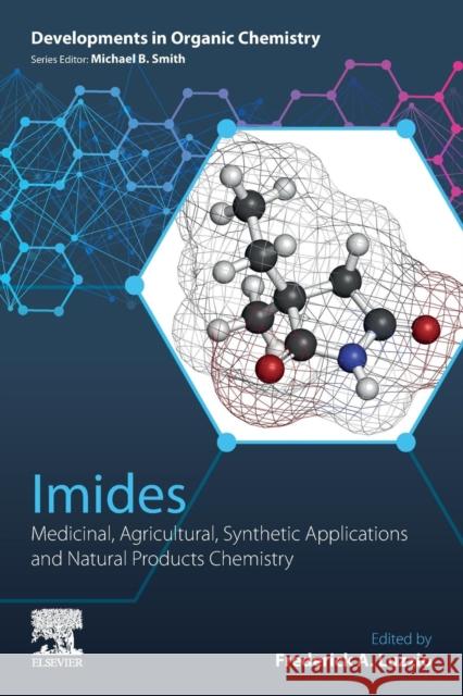 Imides: Medicinal, Agricultural, Synthetic Applications and Natural Products Chemistry Frederick A. Luzzio 9780128156759 Elsevier