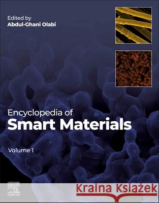 Encyclopedia of Smart Materials Abdul-Ghani Olabi 9780128157329