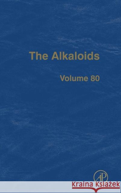 The Alkaloids: Volume 80 Knolker, Hans-Joachim 9780128157909