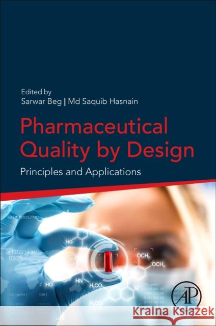 Pharmaceutical Quality by Design: Principles and Applications Sarwar Beg MD Saquib Hasnain 9780128157992 Academic Press