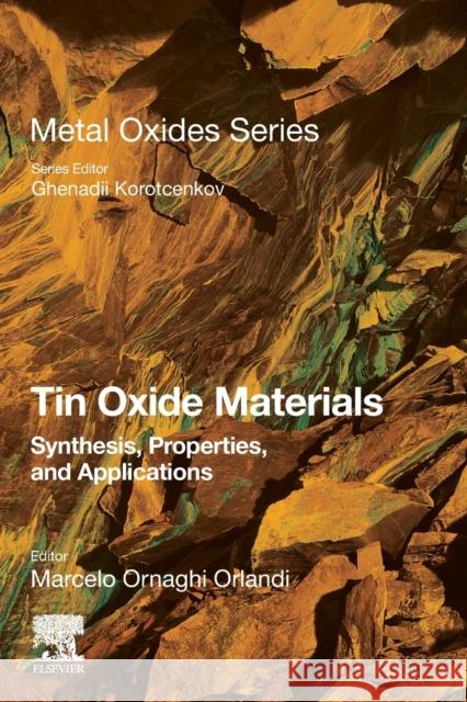 Tin Oxide Materials: Synthesis, Properties, and Applications Orlandi, Marcelo Ornaghi 9780128159248 Elsevier