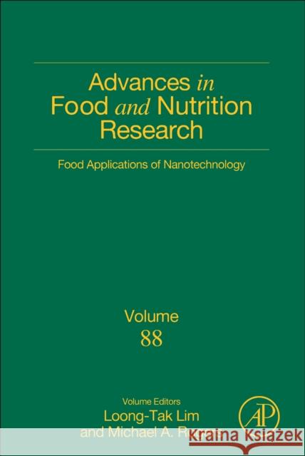 Food Applications of Nanotechnology: Volume 88 Lim, Loong-Tak 9780128160732