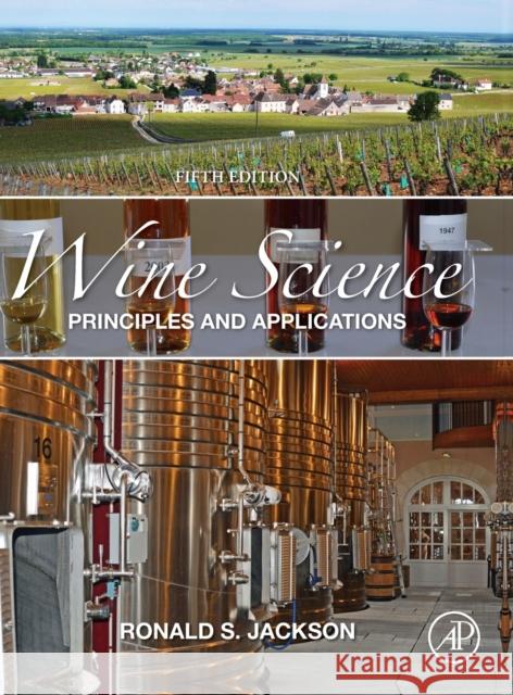 Wine Science: Principles and Applications Ronald S. Jackson 9780128161180 Academic Press