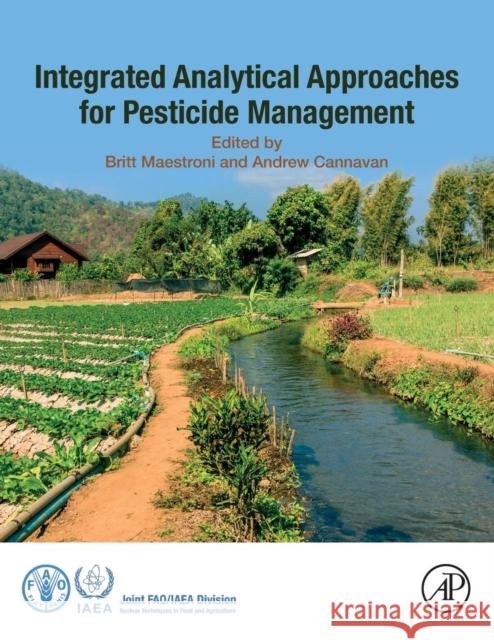 Integrated Analytical Approaches for Pesticide Management Andrew Cannavan 9780128161555 Academic Press