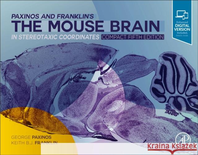 Paxinos and Franklin's the Mouse Brain in Stereotaxic Coordinates, Compact: The Coronal Plates and Diagrams Franklin, Keith B. J. 9780128161593 Academic Press