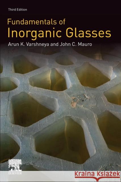 Fundamentals of Inorganic Glasses Arun K. Varshneya John C. Mauro 9780128162255 Elsevier