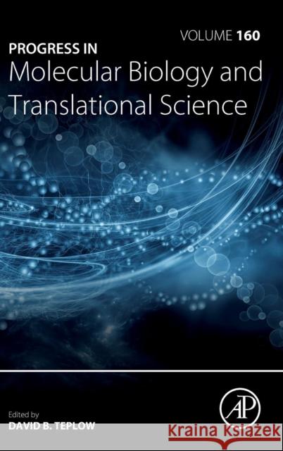 Progress in Molecular Biology and Translational Science: Volume 160 Teplow, David B. 9780128162378 Academic Press