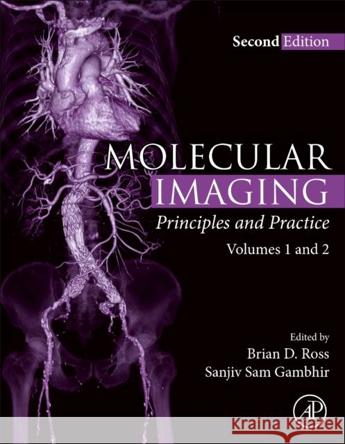 Molecular Imaging: Principles and Practice Brian D. Ross Sanjiv S. Gambhir 9780128163863 Academic Press