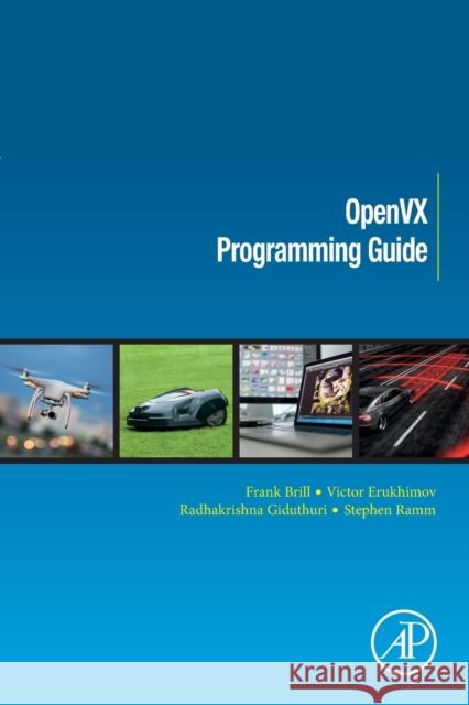 Openvx Programming Guide Frank Brill Victor Erukhimov Stephen Ramm 9780128164259