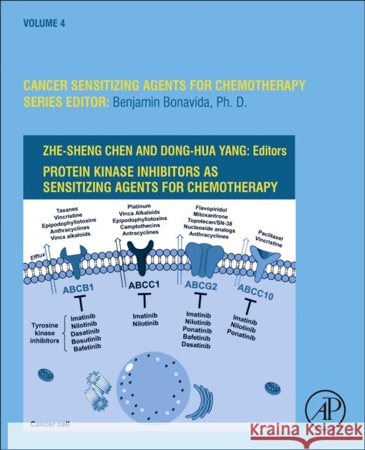 Protein Kinase Inhibitors as Sensitizing Agents for Chemotherapy: Volume 4 Bonavida, Benjamin 9780128164358