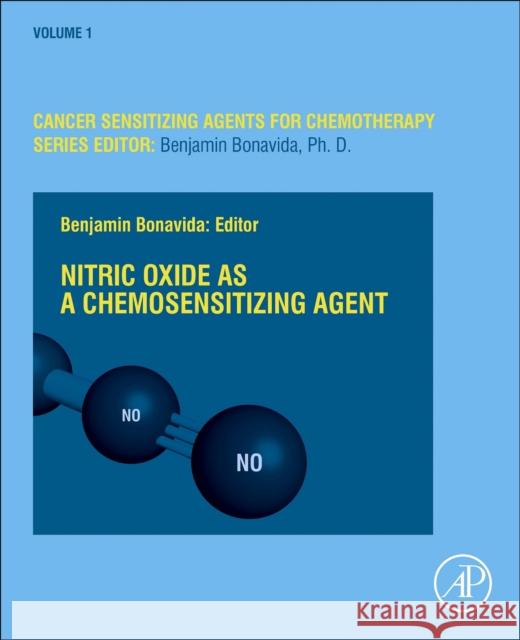 Nitric Oxide (Donor/Induced) in Chemosensitization: Volume 1 Bonavida, Benjamin 9780128164716