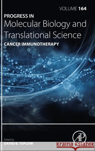 Cancer Immunotherapy: Volume 164 Teplow, David B. 9780128165751