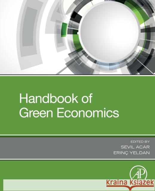 Handbook of Green Economics Sevil Acar Erinc Yeldan 9780128166352