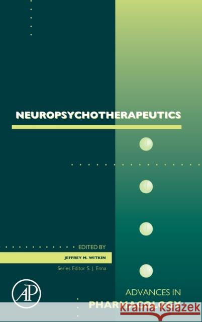 Neuropsychotherapeutics: Volume 86 Witkin, Jeffrey M. 9780128166680 Academic Press
