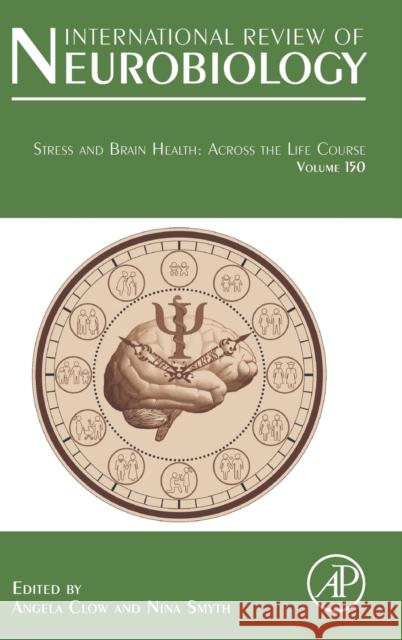 Stress and Brain Health: Across the Life Course: Volume 150 Clow, Angela 9780128167526
