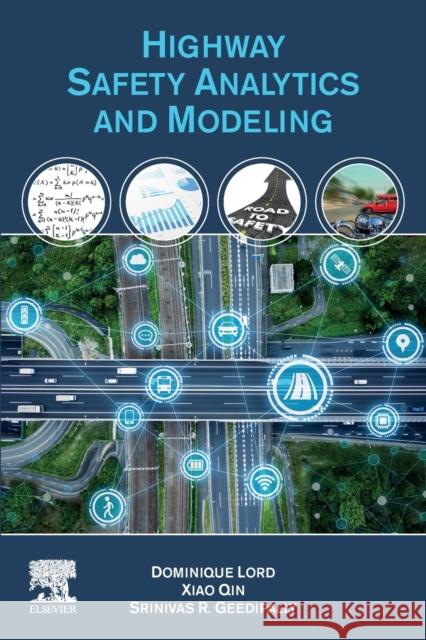 Highway Safety Analytics and Modeling Lord, Dominique 9780128168189 Elsevier