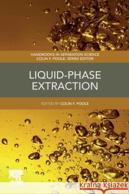 Liquid-Phase Extraction Colin F. Poole 9780128169117 Elsevier