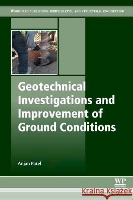 Geotechnical Investigations and Improvement of Ground Conditions Patel, Anjan 9780128170489 