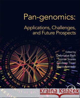 Pan-Genomics: Applications, Challenges, and Future Prospects Debmalya Barh Siomar C. Soares Sandeep Tiwari 9780128170762 Academic Press