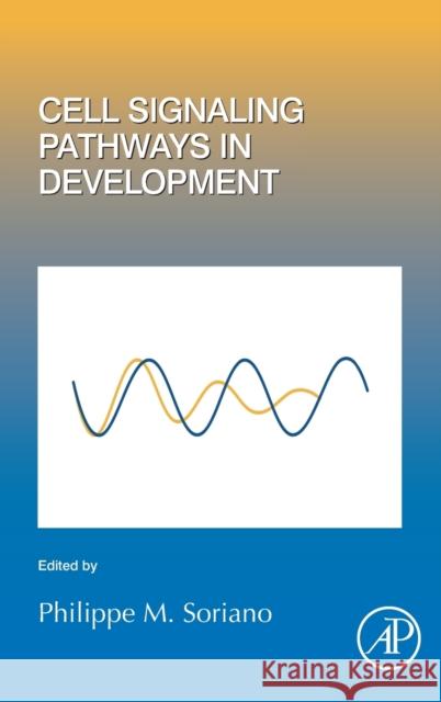 Cell Signaling Pathways in Development: Volume 149 Soriano, Philippe M. 9780128170977 Academic Press