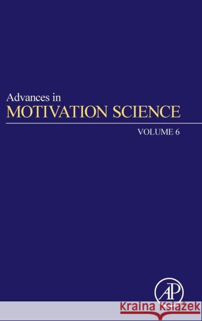 Advances in Motivation Science: Volume 6 Elliot, Andrew J. 9780128171226
