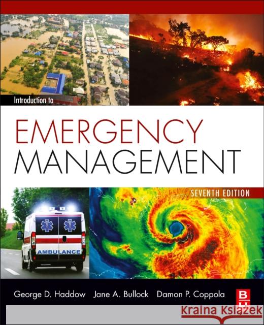 Introduction to Emergency Management Jane a. Bullock George D. Haddow Damon P. Coppola 9780128171394 Butterworth-Heinemann