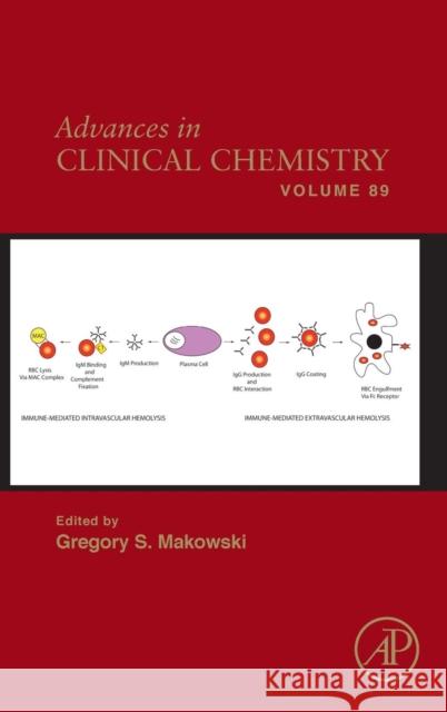 Advances in Clinical Chemistry: Volume 89 Makowski, Gregory S. 9780128171455 Academic Press
