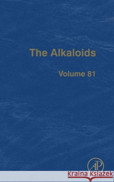 The Alkaloids: Volume 81 Knolker, Hans-Joachim 9780128171516