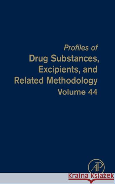 Profiles of Drug Substances, Excipients, and Related Methodology: Volume 44 Brittain, Harry G. 9780128171653