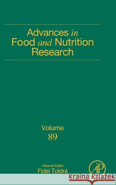 Advances in Food and Nutrition Research: Volume 89 Toldra, Fidel 9780128171714