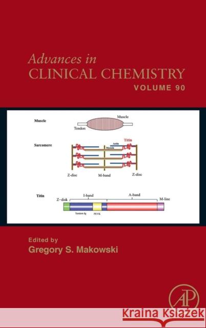 Advances in Clinical Chemistry: Volume 90 Makowski, Gregory S. 9780128171790 Academic Press