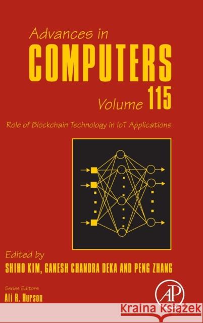 Role of Blockchain Technology in Iot Applications: Volume 115 Kim, Shiho 9780128171899 Academic Press