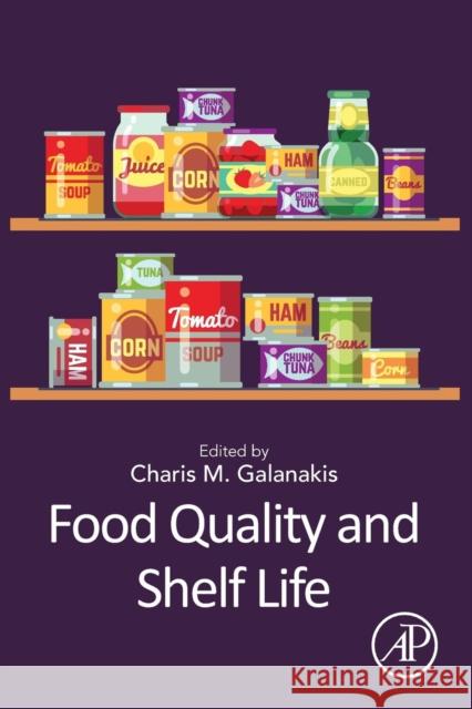 Food Quality and Shelf Life Charis M. Galanakis 9780128171905 Academic Press