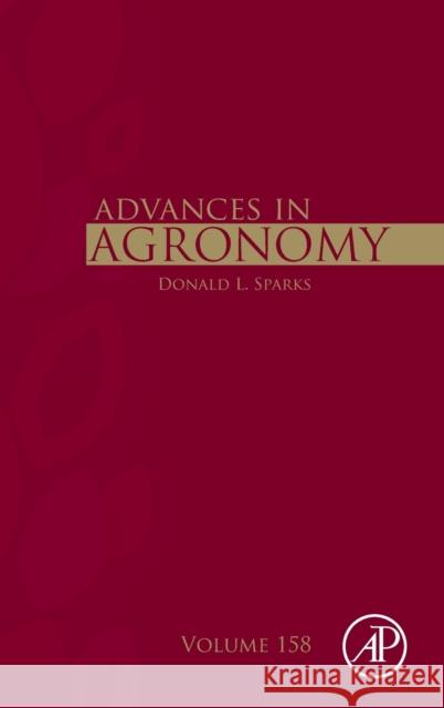 Advances in Agronomy: Volume 158 Sparks, Donald L. 9780128174128 Academic Press