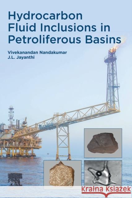 Hydrocarbon Fluid Inclusions in Petroliferous Basins Vivekanandan Nandakumar Jayanthi J 9780128174166 Elsevier