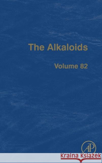 The Alkaloids: Volume 82 Knolker, Hans-Joachim 9780128174814