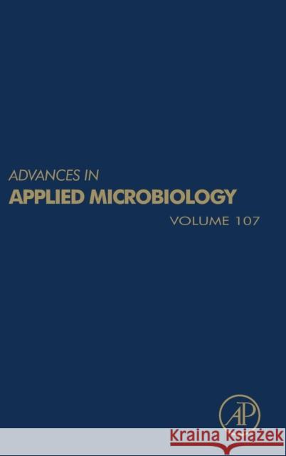Advances in Applied Microbiology: Volume 107 Gadd, Geoffrey M. 9780128176184 Academic Press