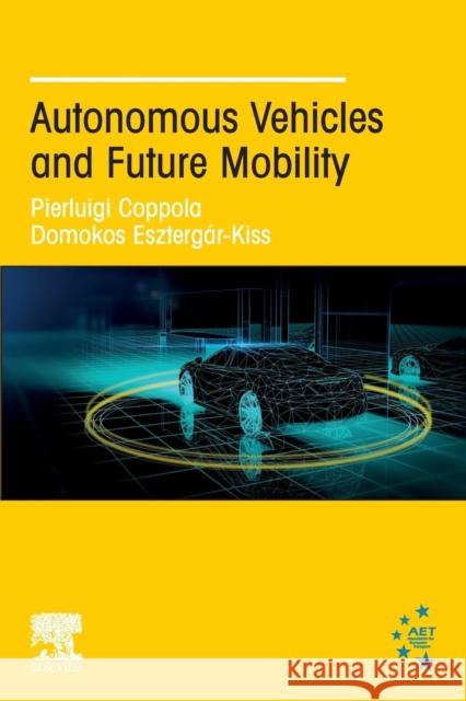 Autonomous Vehicles and Future Mobility Pierluigi Coppola 9780128176962