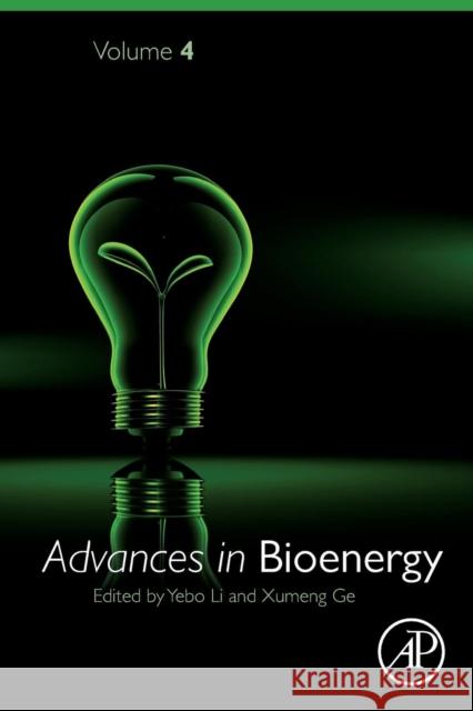 Advances in Bioenergy: Volume 4 Li, Yebo 9780128177105 Academic Press