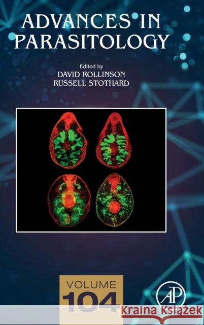 Advances in Parasitology: Volume 104 Rollinson, David 9780128177167 Academic Press