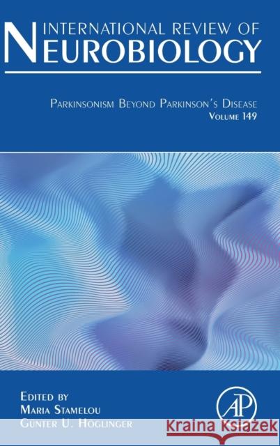 Parkinsonism Beyond Parkinson's Disease: Volume 149 Stamelou, Maria 9780128177303