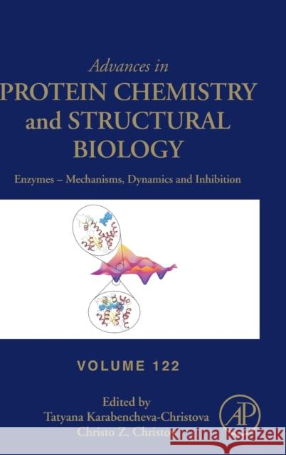 Enzymes - Mechanisms, Dynamics and Inhibition: Volume 122 Christov, Christo 9780128177624